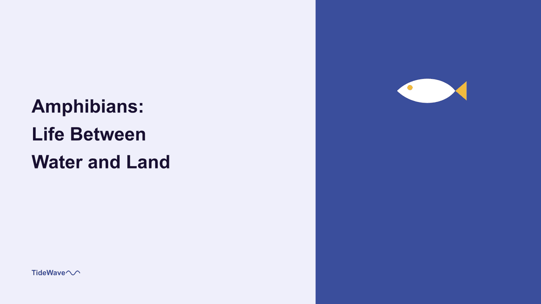 Amphibians: Life Between Water and Land