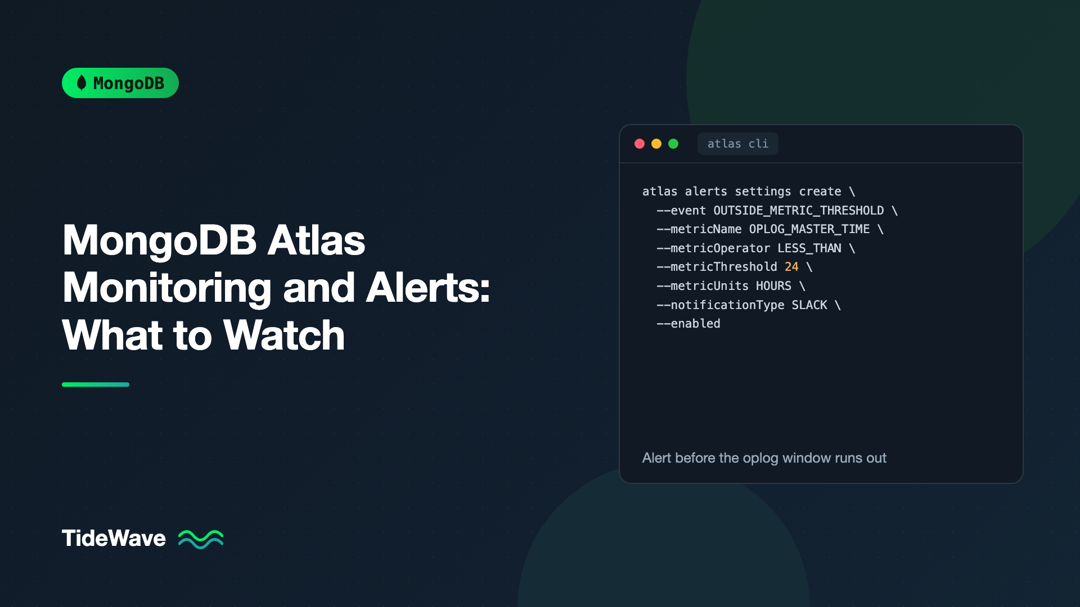 MongoDB Atlas Monitoring and Alerts: What to Watch