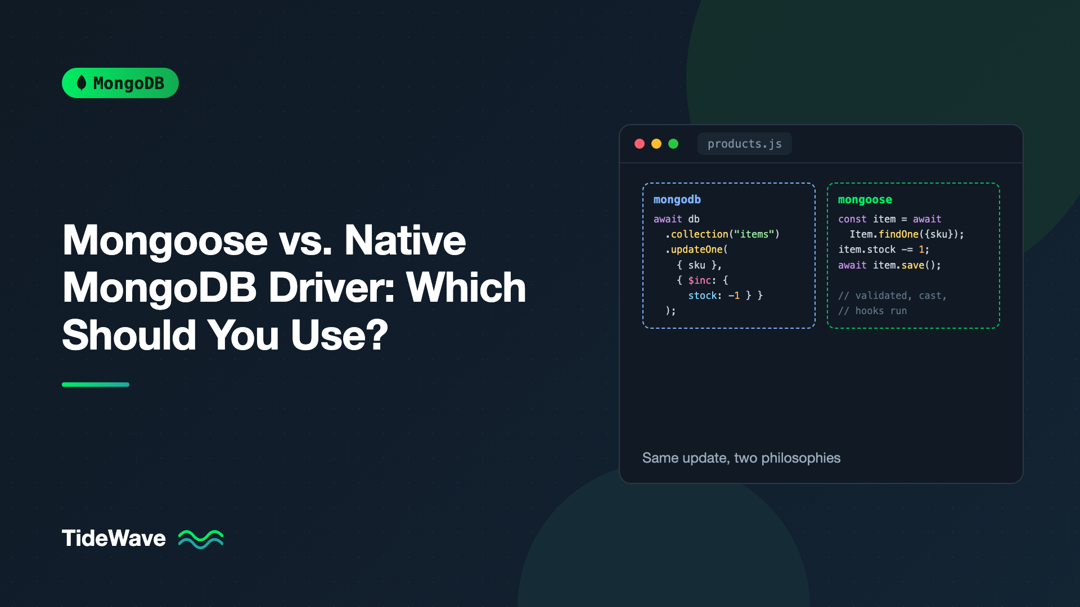 Mongoose vs. Native MongoDB Driver: Which Should You Use?