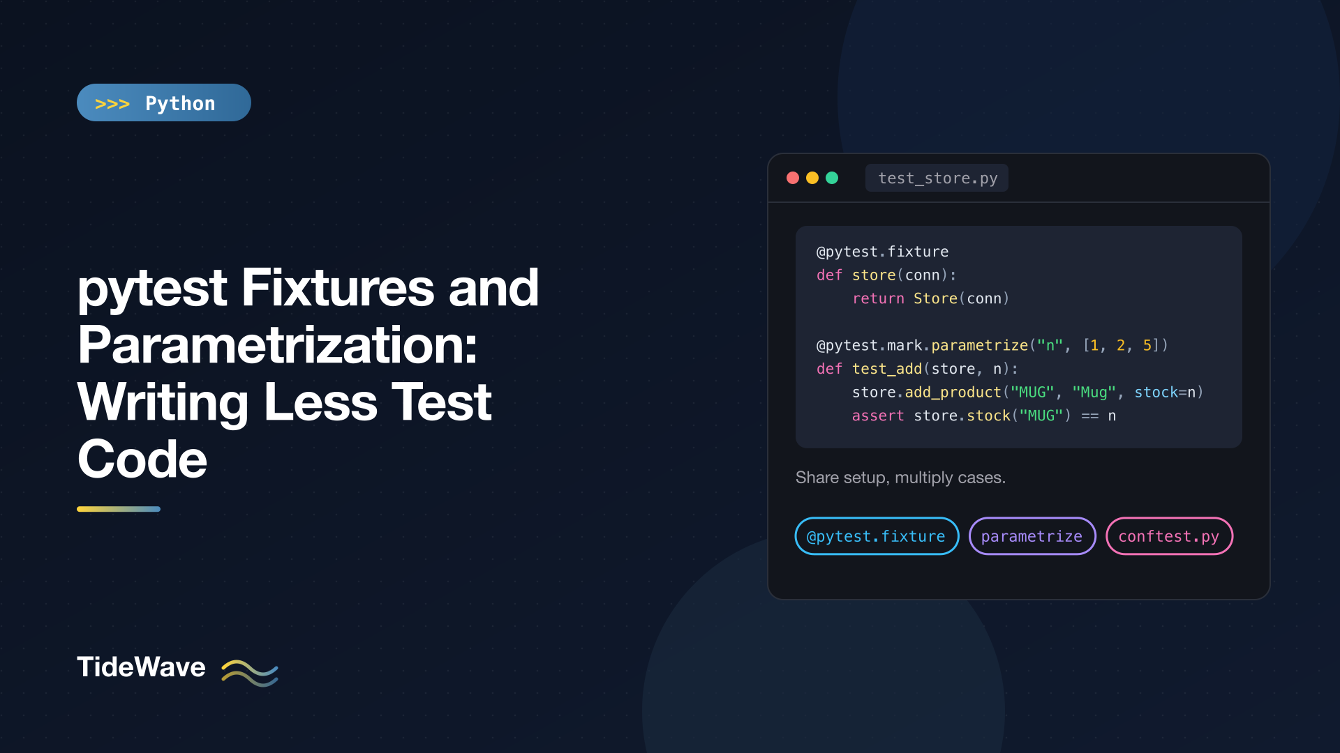 pytest Fixtures and Parametrization: Writing Less Test Code