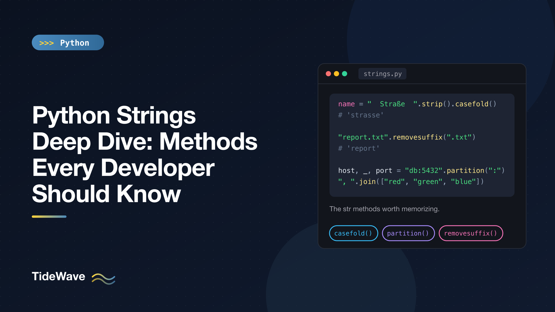 Python Strings Deep Dive: Methods Every Developer Should Know