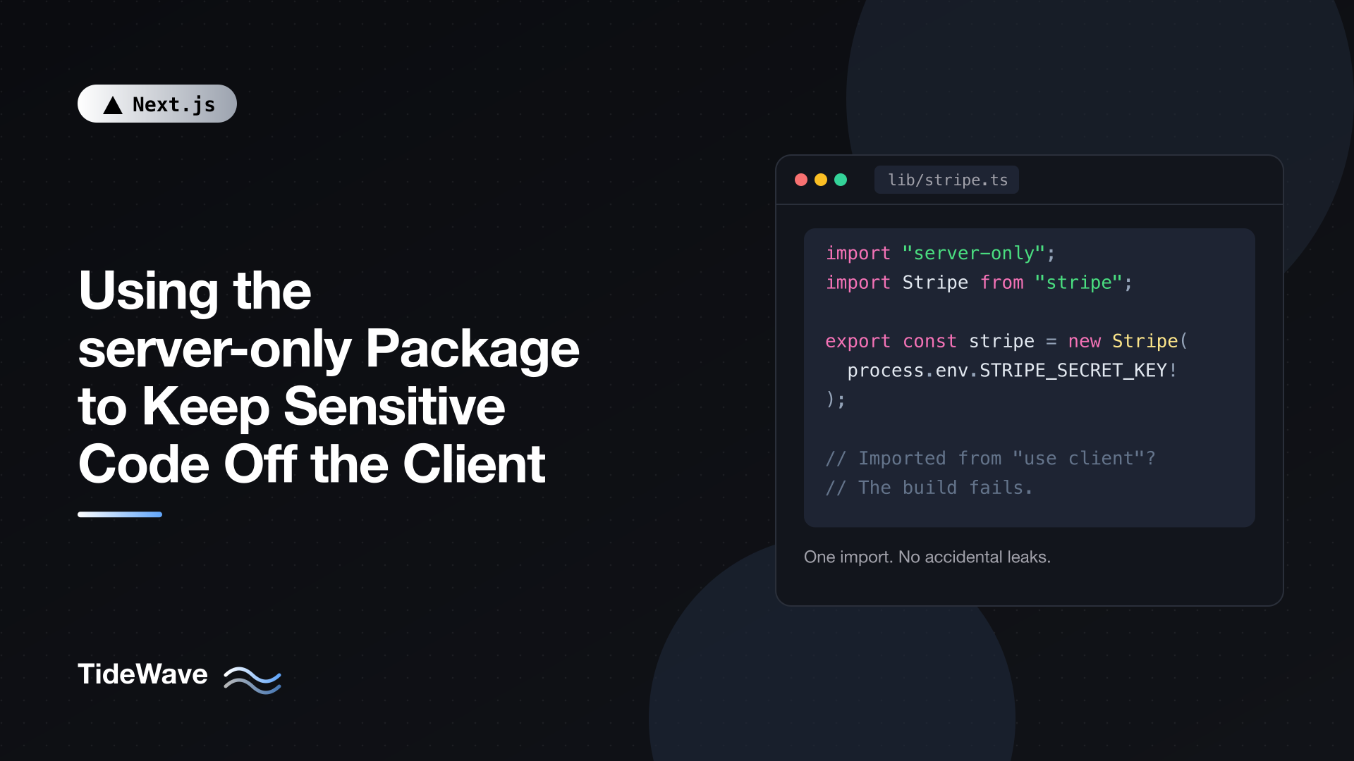 Using the server-only Package to Keep Sensitive Code Off the Client