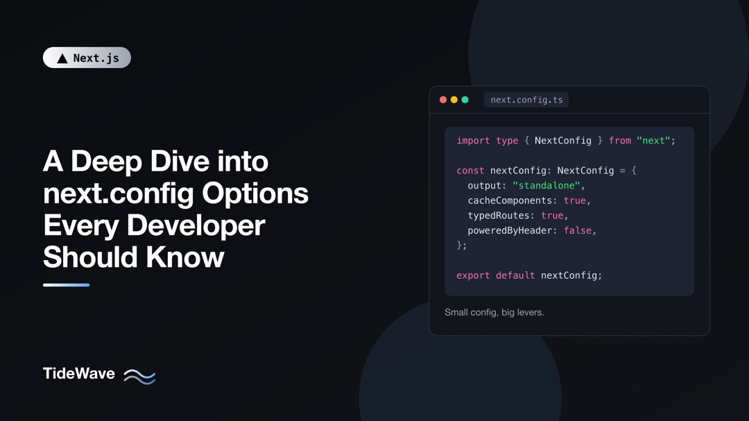 A Deep Dive into next.config Options Every Developer Should Know