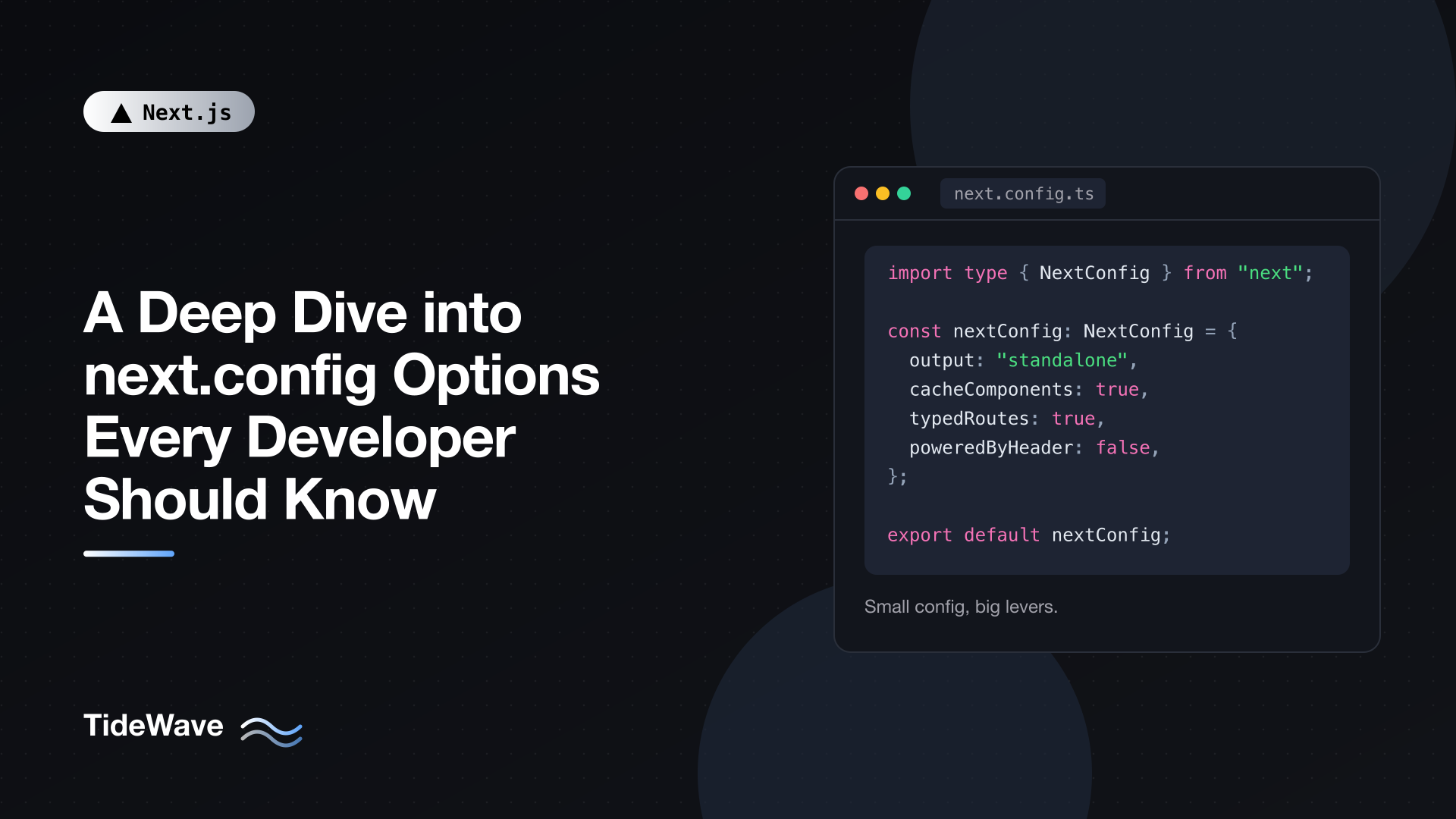 A Deep Dive into next.config Options Every Developer Should Know