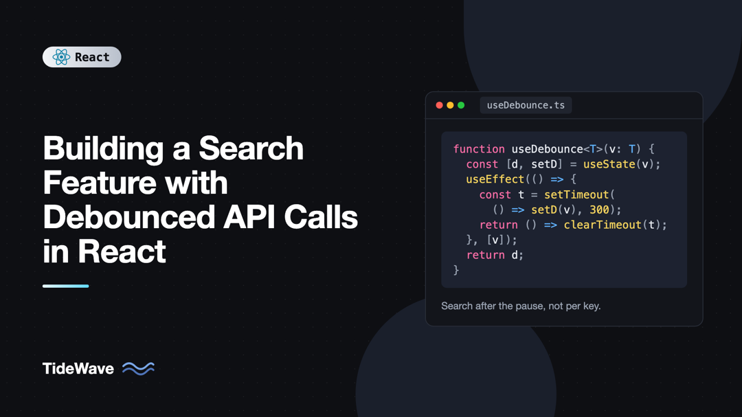 Building a Search Feature with Debounced API Calls in React