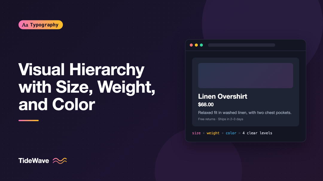 Creating Visual Hierarchy with Size, Weight, and Color