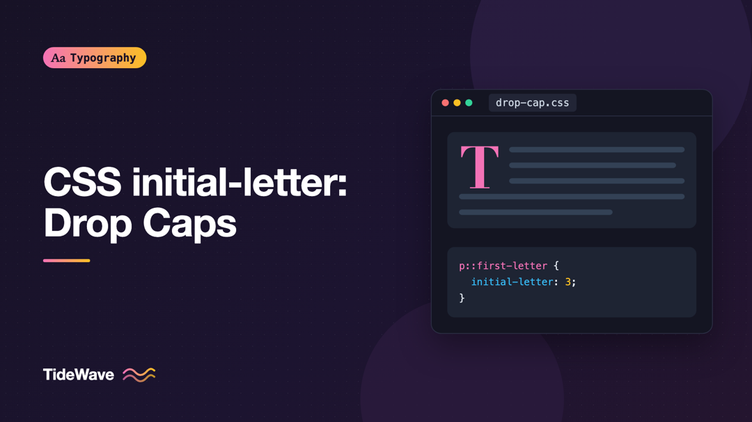 CSS initial-letter: Creating Drop Caps the Modern Way