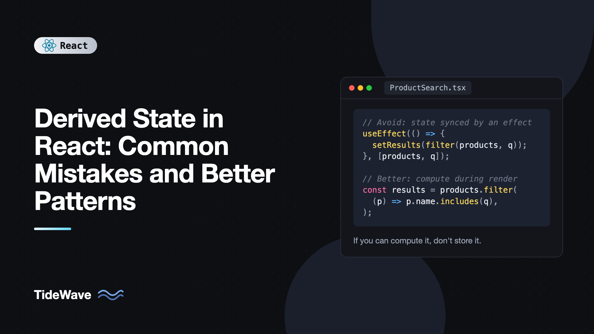 Derived State in React: Common Mistakes and Better Patterns