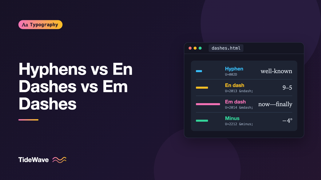 Hyphens vs En Dashes vs Em Dashes: When to Use Each
