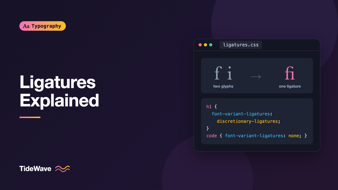 Ligatures Explained: Standard, Discretionary, and Contextual