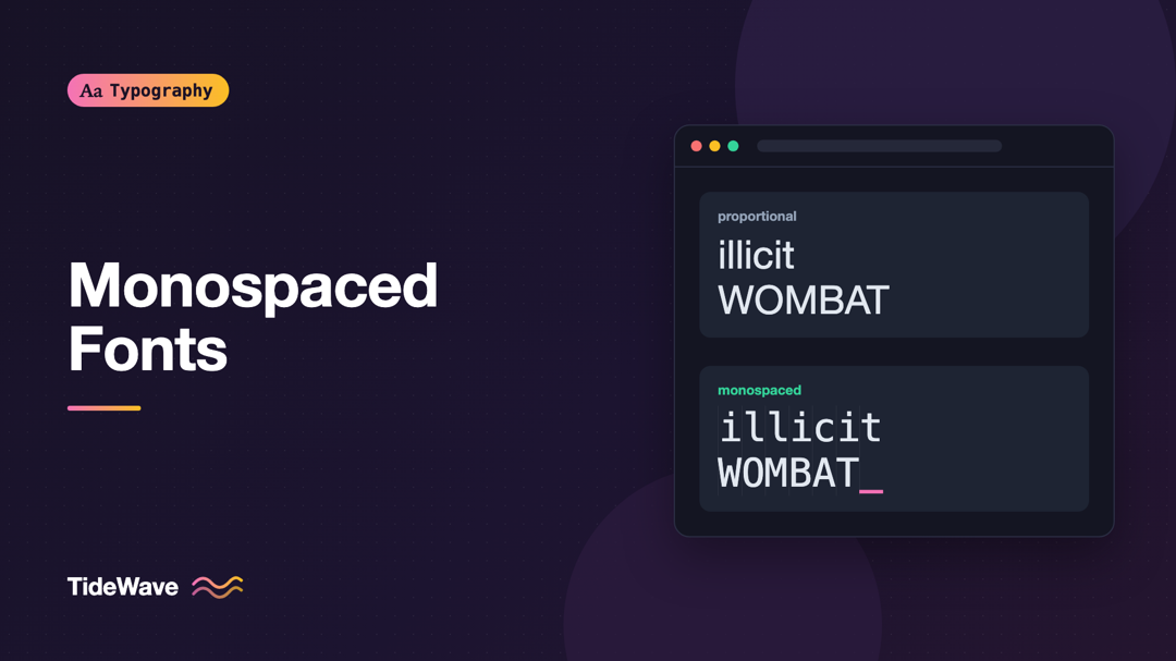 Monospaced Fonts: When Fixed-Width Type Is the Right Choice