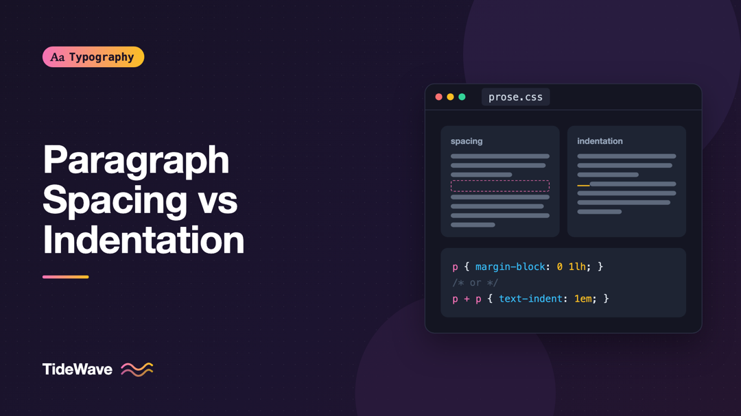 Paragraph Spacing vs Indentation: Choosing How to Separate Paragraphs