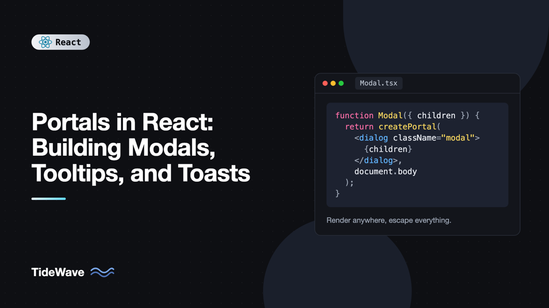 Portals in React: Building Modals, Tooltips, and Toasts