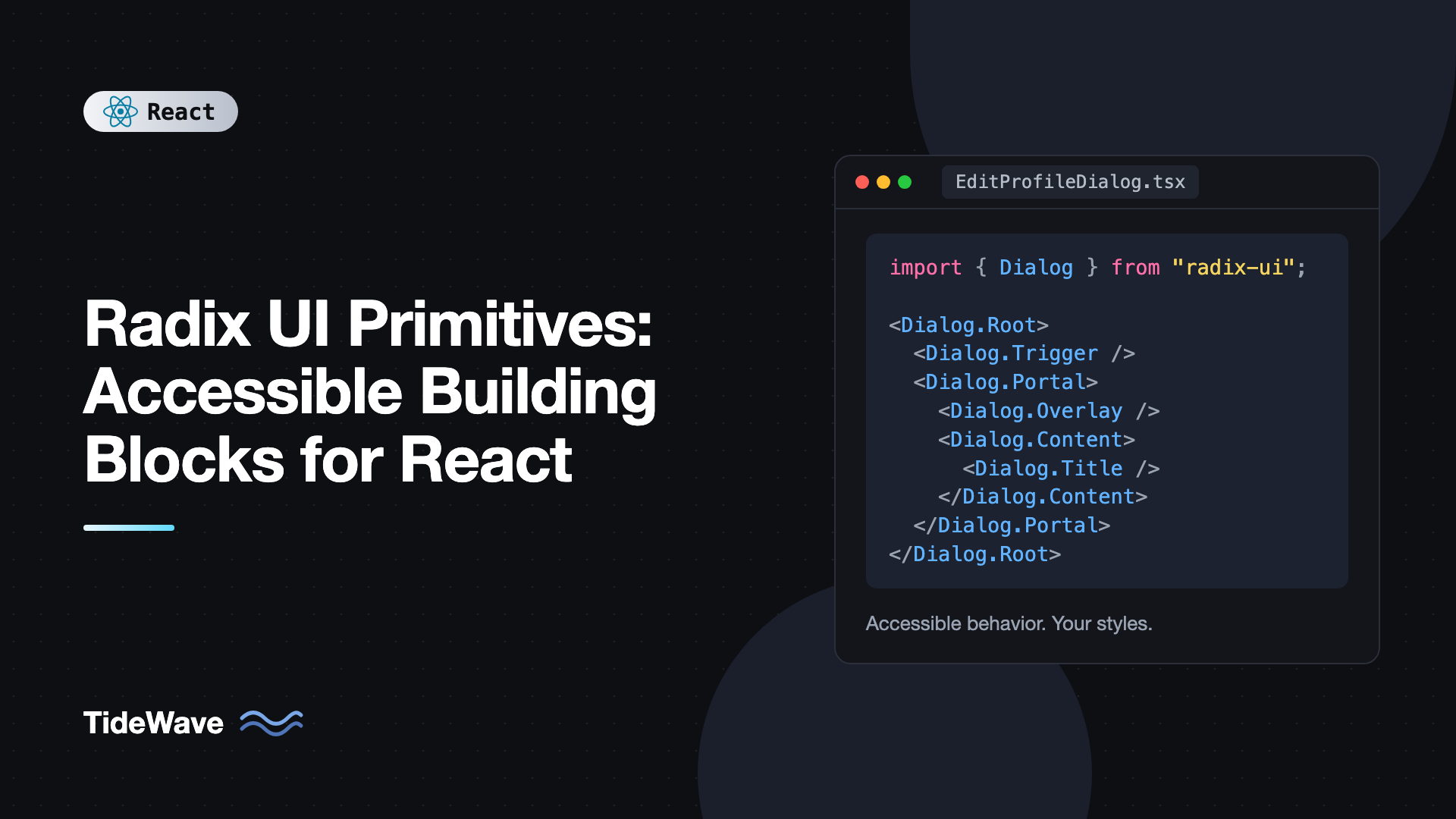 Radix UI Primitives: Accessible Building Blocks for React