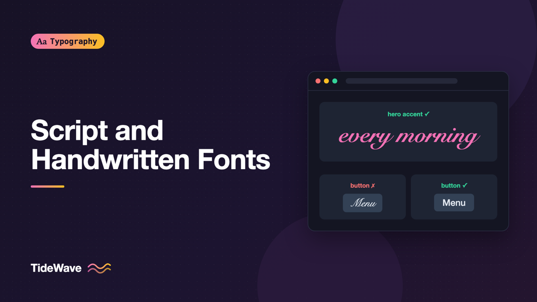 Script and Handwritten Fonts: How to Use Them Without Hurting Legibility
