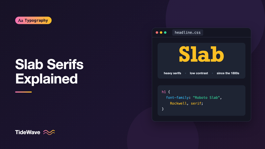 Slab Serifs Explained: History, Characteristics, and Modern Uses