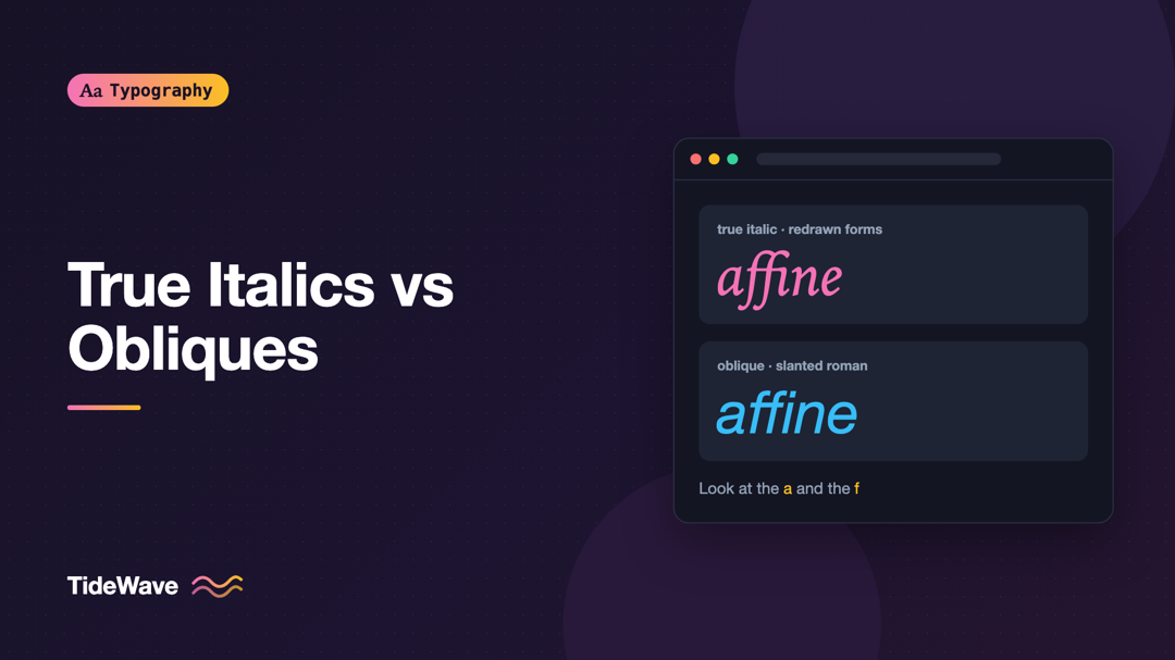 True Italics vs Obliques: Why the Difference Matters