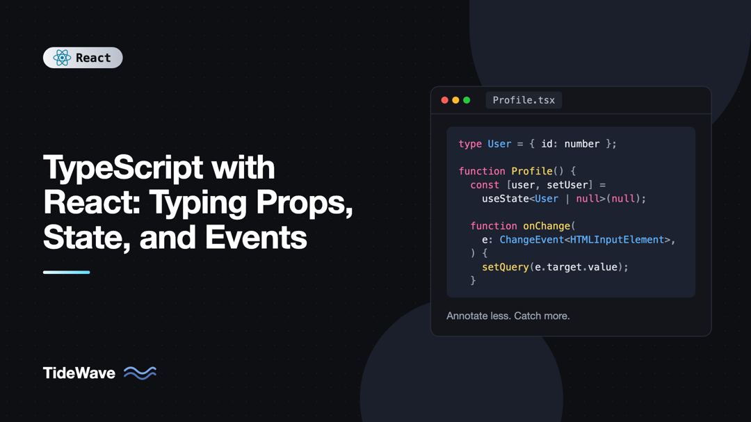 TypeScript with React: Typing Props, State, and Events