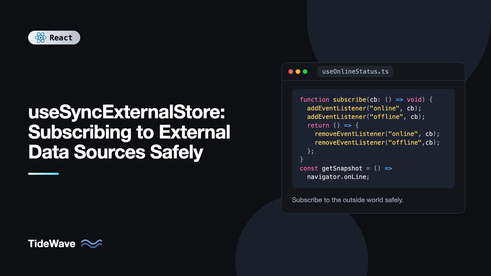 useSyncExternalStore: Subscribing to External Data Sources Safely