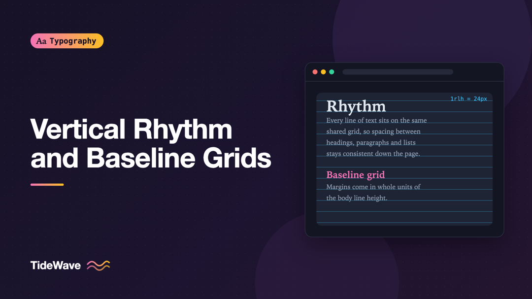 Vertical Rhythm in Web Design: Aligning Text to a Baseline Grid