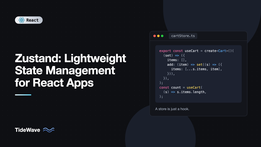 Zustand: Lightweight State Management for React Apps
