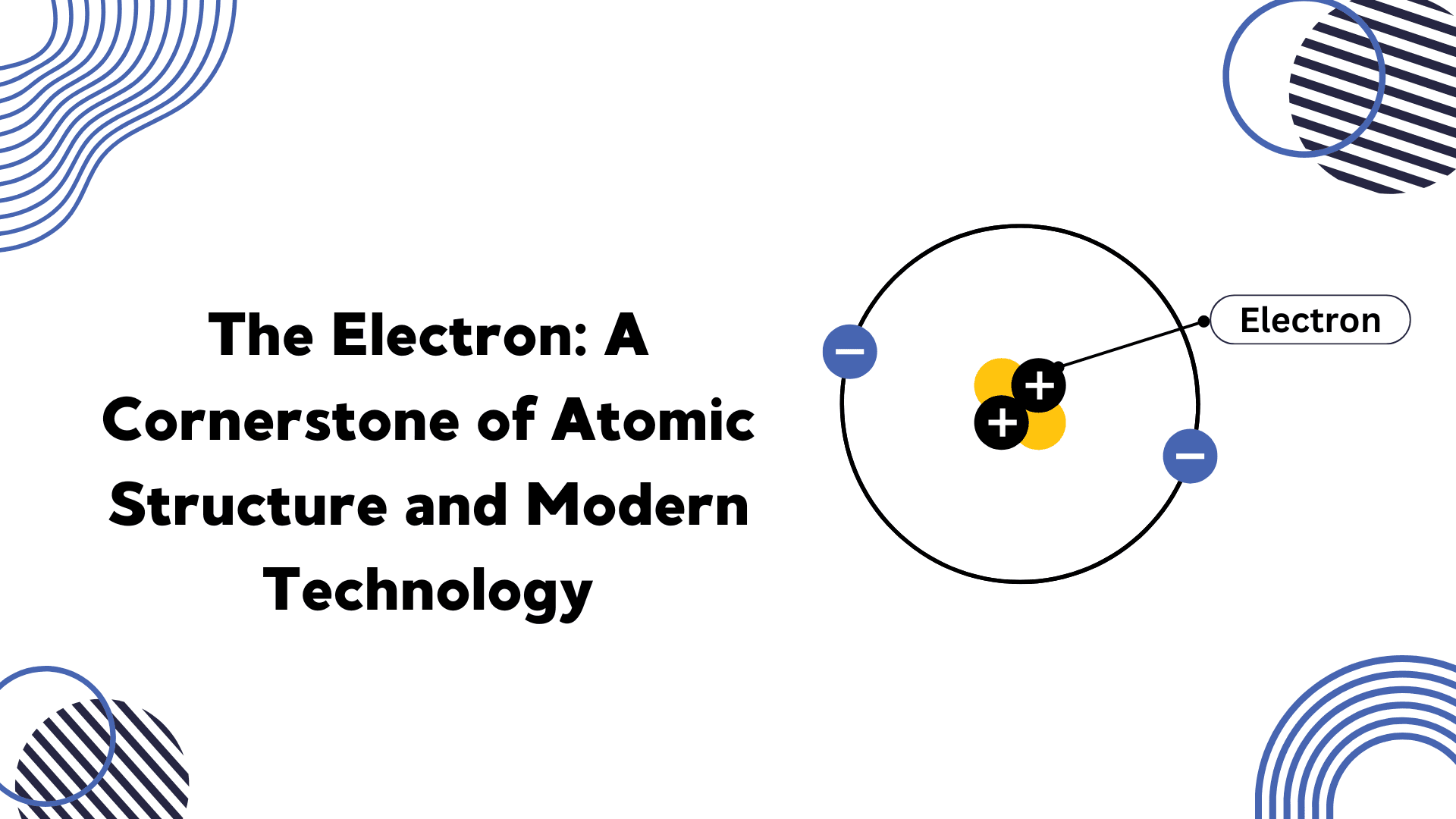 The Electron: A Cornerstone of Atomic Structure and Modern Technology