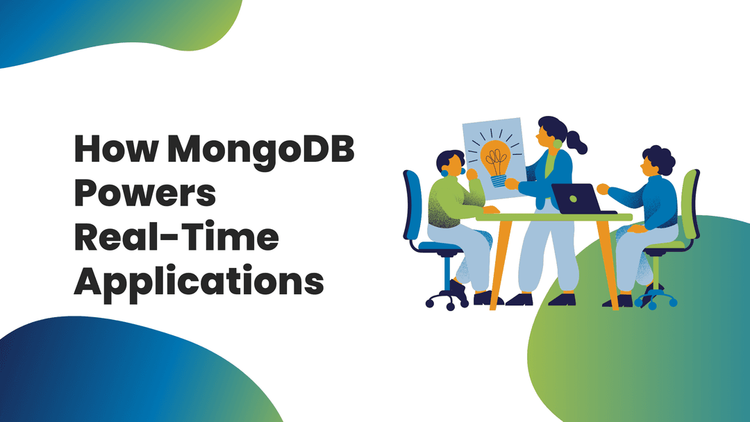 How MongoDB Powers Real-Time Applications: A Deep Dive into Streaming Data