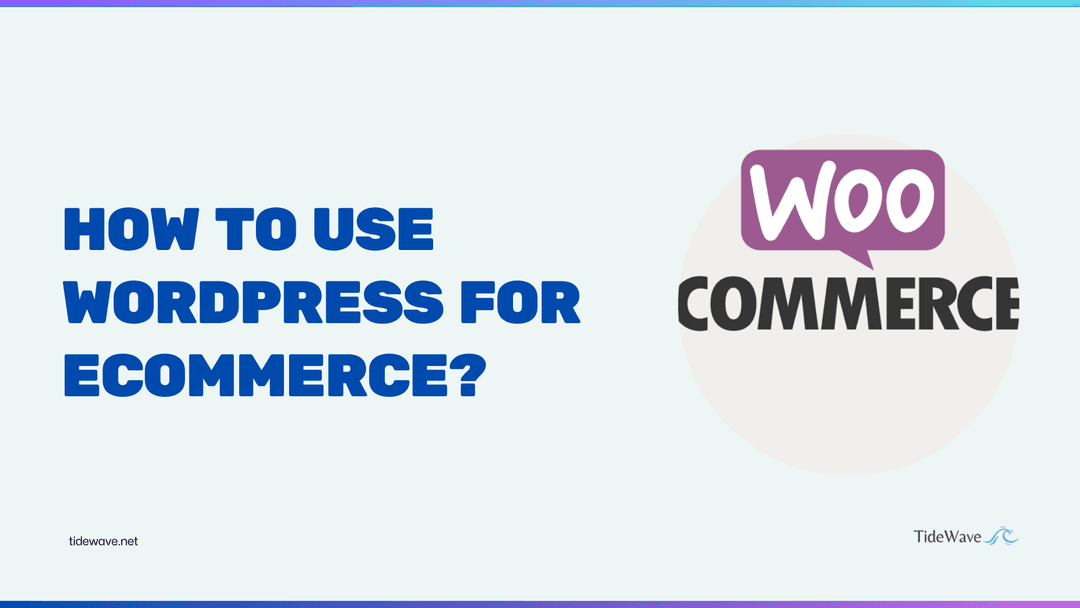 How to use WordPress for eCommerce?