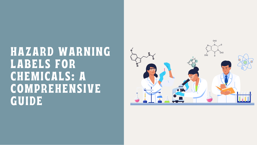 Hazard Warning Labels for Chemicals: A Comprehensive Guide