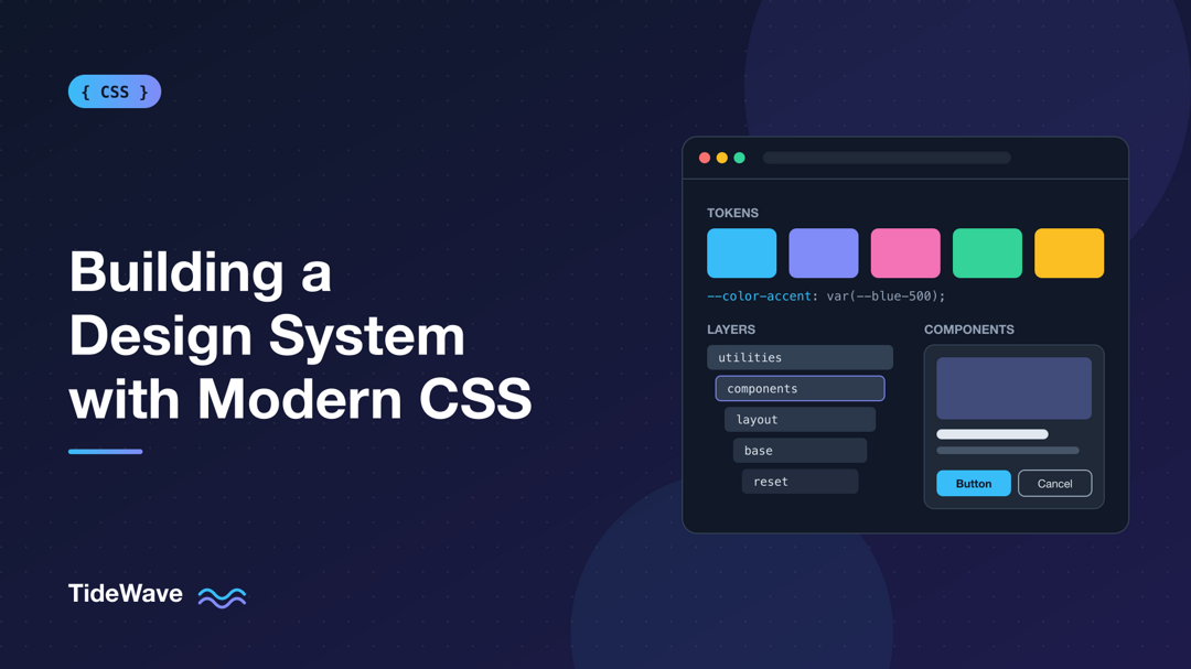 Building a Design System with Modern CSS