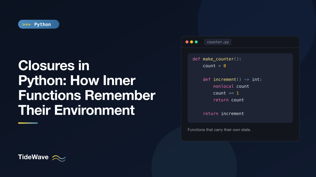 Closures in Python: How Inner Functions Remember Their Environment