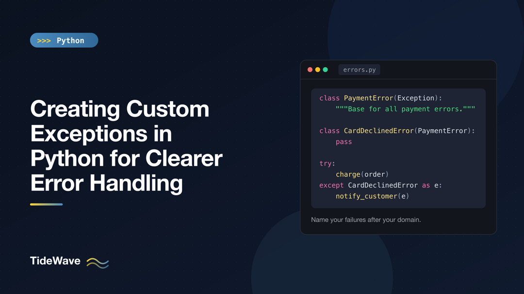 Creating Custom Exceptions in Python for Clearer Error Handling