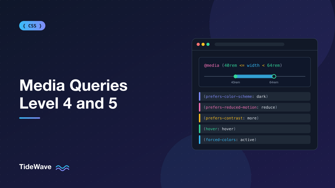 CSS Media Queries Level 4 and 5: Range Syntax and User Preferences