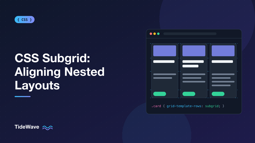 CSS Subgrid: Aligning Nested Layouts
