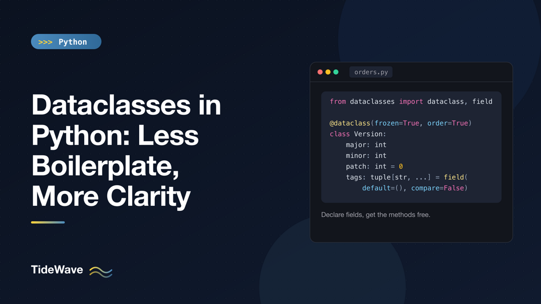 Dataclasses in Python: Less Boilerplate, More Clarity