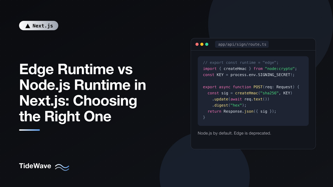 Edge Runtime vs Node.js Runtime in Next.js: Choosing the Right One