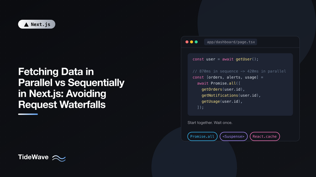 Fetching Data in Parallel vs Sequentially in Next.js: Avoiding Request Waterfalls