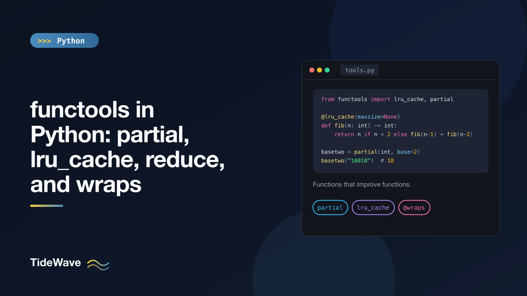 functools in Python: partial, lru_cache, reduce, and wraps
