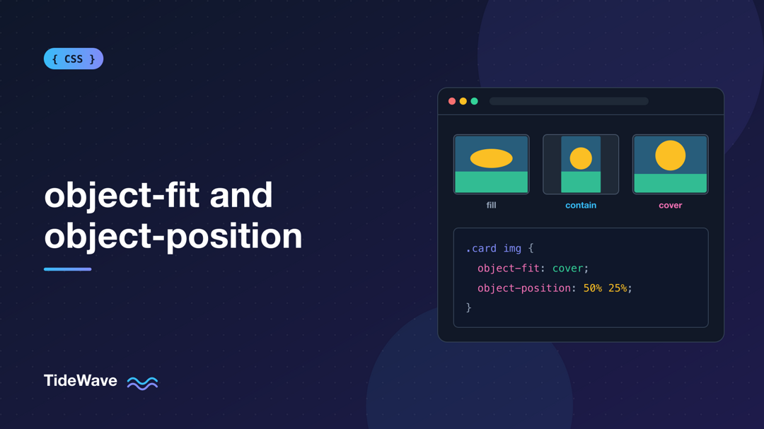 object-fit and object-position: Controlling Images Like a Pro