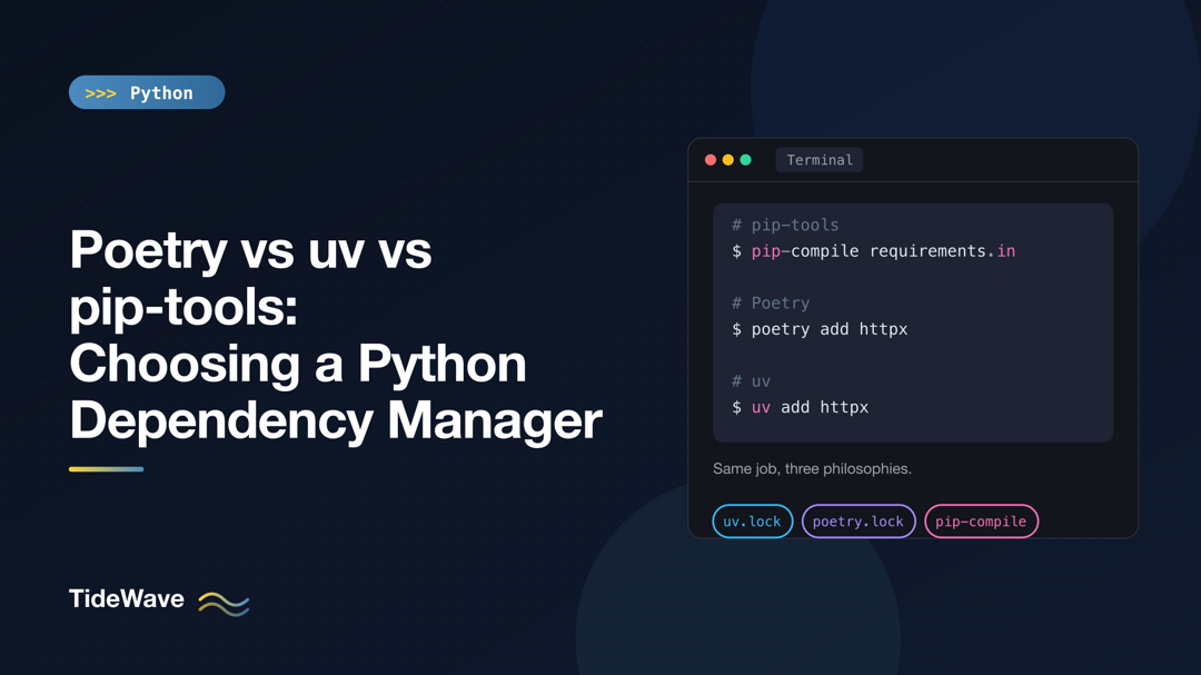 Poetry vs uv vs pip-tools: Choosing a Python Dependency Manager