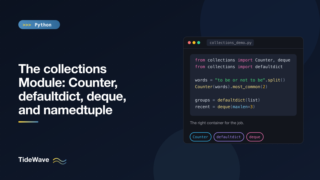 The collections Module: Counter, defaultdict, deque, and namedtuple
