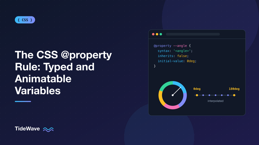 The CSS @property Rule: Typed and Animatable Variables