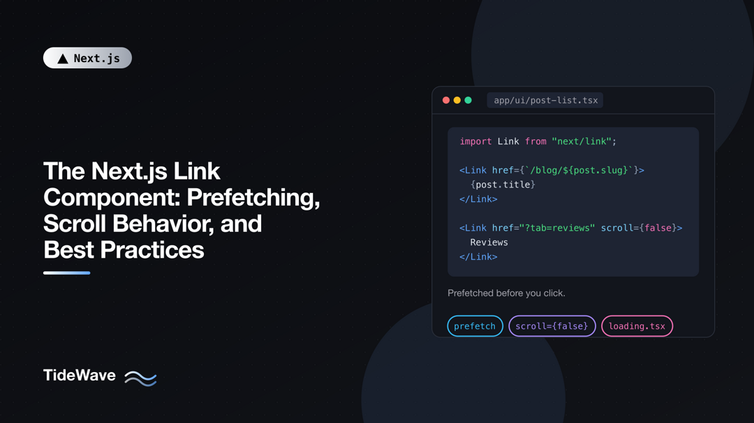 The Next.js Link Component: Prefetching, Scroll Behavior, and Best Practices