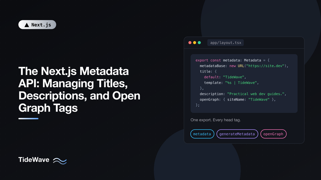 The Next.js Metadata API: Managing Titles, Descriptions, and Open Graph Tags