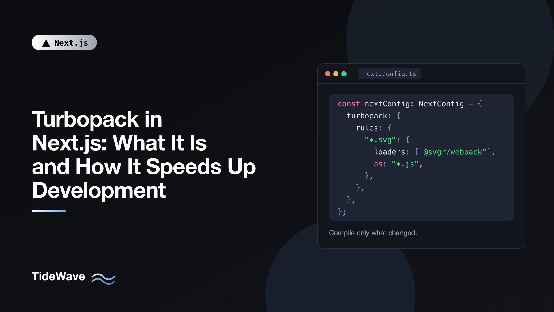 Turbopack in Next.js: What It Is and How It Speeds Up Development
