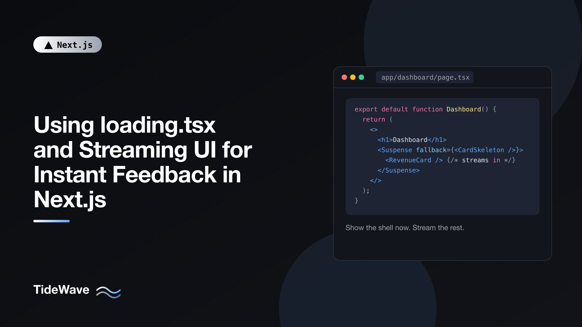 Using loading.tsx and Streaming UI for Instant Feedback in Next.js