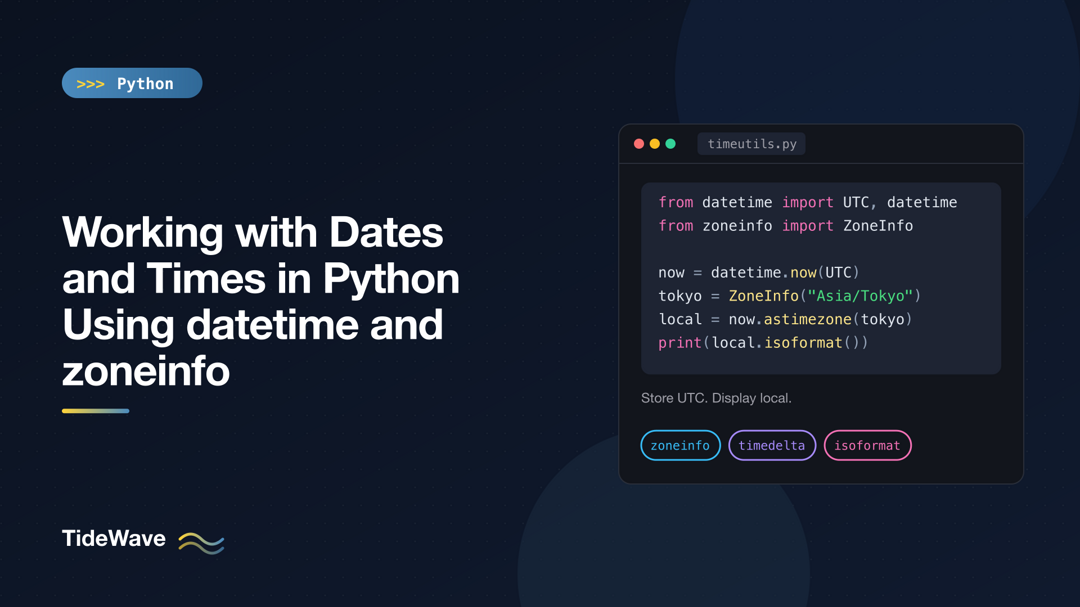 Working with Dates and Times in Python Using datetime and zoneinfo