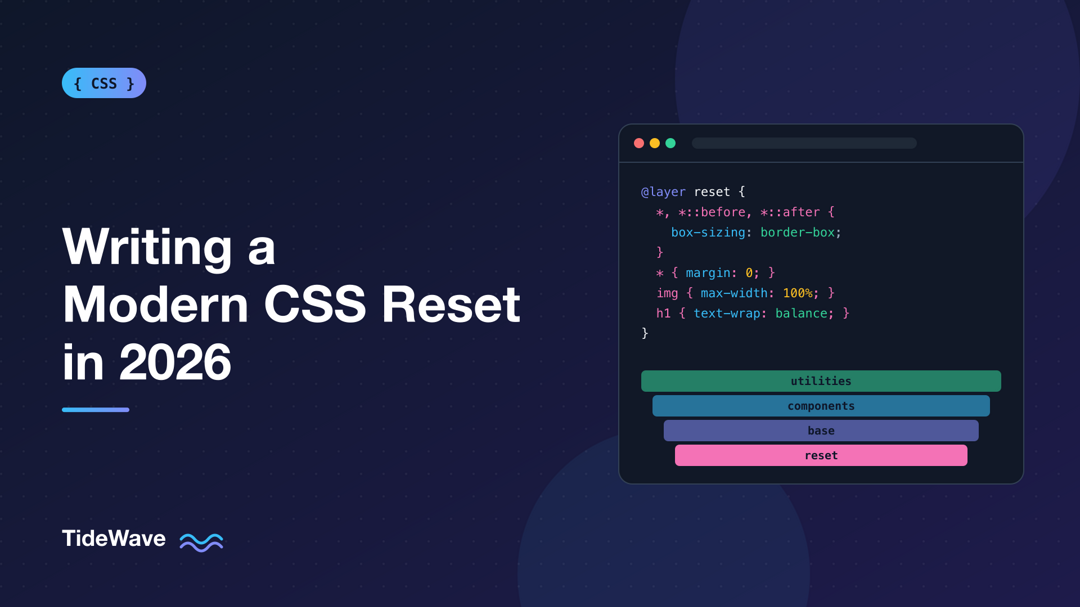 Writing a Modern CSS Reset in 2026
