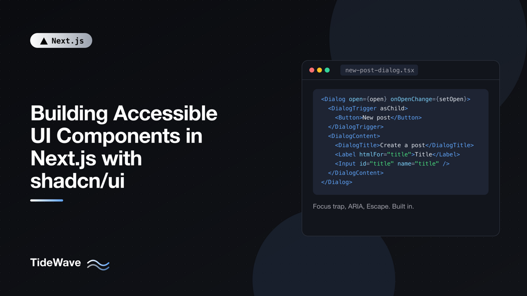Building Accessible UI Components in Next.js with shadcn/ui