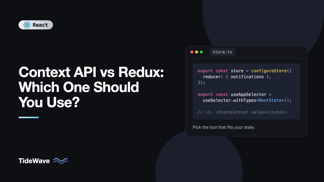 Context API vs Redux: Which One Should You Use?